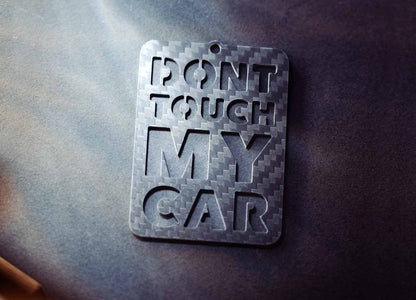 Don't Touch My Car